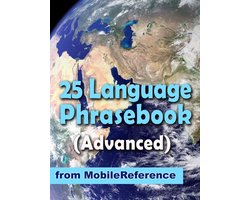 Omslag van Advanced 25 Language Phrasebook: German, French, Spanish, Catalan, Portuguese, Italian, Greek, Danish, Dutch, Swedish, Norwegian, Finnish, Czech, Polish, Hungarian, Russian, Croatian, Turkish, Hebrew, Arabic, Japanese, Chinese, Indonesian, Malay, And