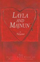 Layla and Majnun - The Classic Love Story of Persian Literature