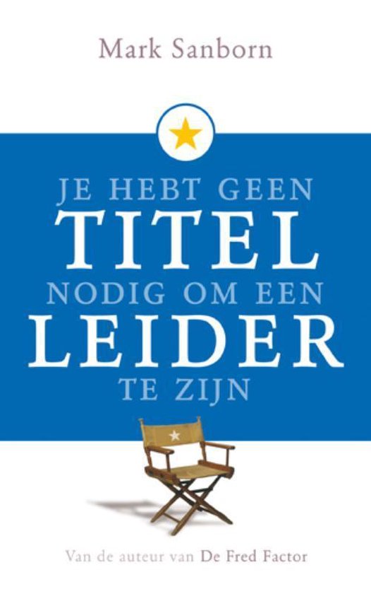 Cover van het boek 'Je hebt geen titel nodig om leider te zijn' van M. Sanborn