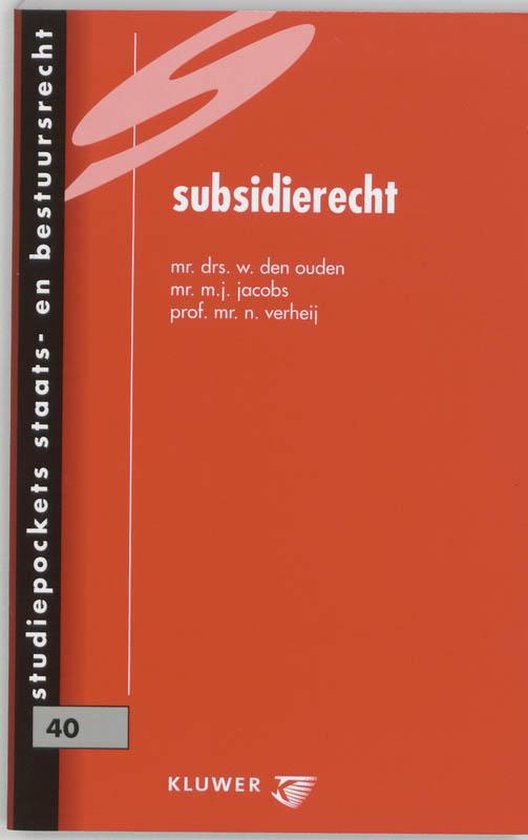 Cover van het boek 'Subsidierecht / druk 1' van M.J. Jacobs en W. den Ouden