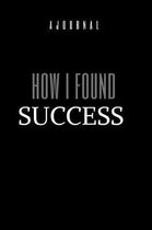 A Journal How I Found Success