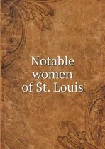 Notable women of St. Louis
