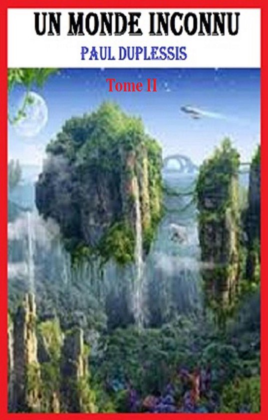 Un monde inconnu Tome II