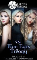The Night Human World 1 - The Blue Eyes Trilogy: The Legend of the Blue Eyes, Becoming a Legend, Winning the Legend