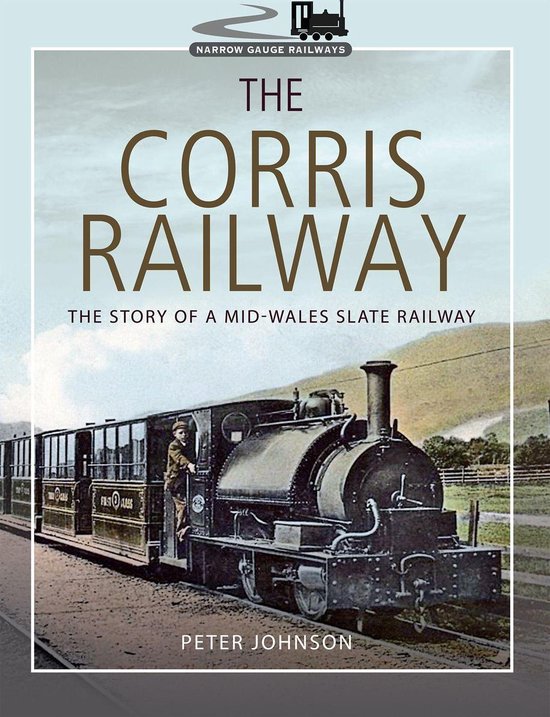 Narrow Gauge Railways - The Corris Railway - cover