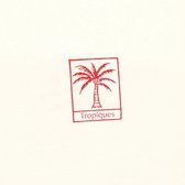 Tropiques - Tropiques (CD)