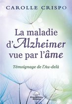 La maladie d'Alzheimer vue par l'âme