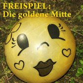 Freispiel - Die Goldene Mitte (7" Vinyl Single)