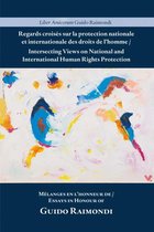 Intersecting Views on National and International Human Rights Protection: Liber Amicorum Guido Raimondi