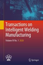 Transactions on Intelligent Welding Manufacturing 1 - Transactions on Intelligent Welding Manufacturing