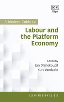 Elgar Modern Guides-A Modern Guide To Labour and the Platform Economy