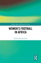Women, Sport and Physical Activity- Women's Football in Africa