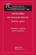 Monographs and Surveys in Pure and Applied Mathematics- Isometries on Banach Spaces