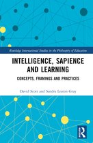Routledge International Studies in the Philosophy of Education- Intelligence, Sapience and Learning