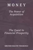 Money: The Power of Acquisition