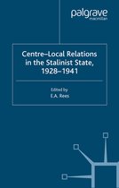 Centre Local Relations in the Stalinist State 1928 1941