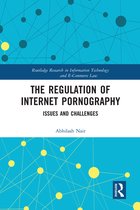 Routledge Research in Information Technology and E-Commerce Law-The Regulation of Internet Pornography