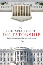 Stanford Studies in Law and Politics-The Specter of Dictatorship