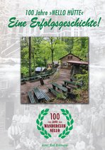100 Jahre "Nello Hütte" - Eine Erfolgsgeschichte