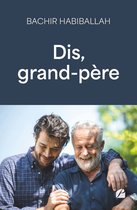 Roman - Dis, grand-père