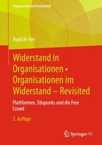 Organisation und Gesellschaft - Widerstand in Organisationen • Organisationen im Widerstand - Revisited