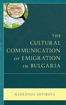 The Cultural Communication of Emigration in Bulgaria