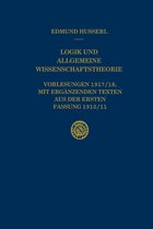 Husserliana: Edmund Husserl – Gesammelte Werke- Logik und Allgemeine Wissenschaftstheorie
