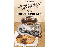 Gourmet Coffee and Hot Chocolate Recipes