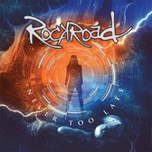 Rockroad - Never Too Late (CD)