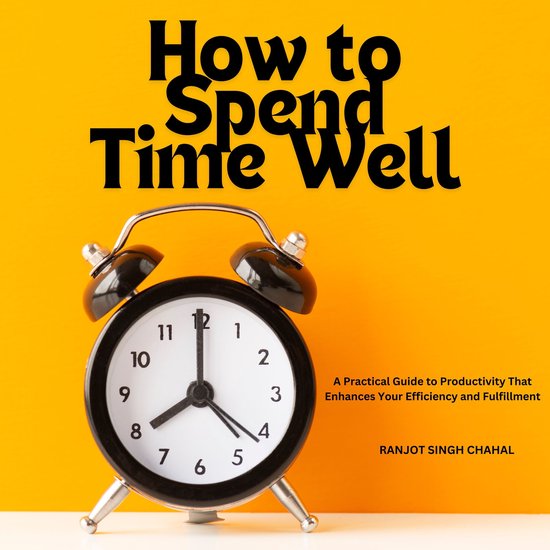 How to Spend Time Well - cover
