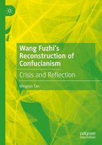 Wang Fuzhi’s Reconstruction of Confucianism