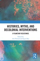 Histories, Myths and Decolonial Interventions