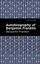 Mint Editions-The Autobiography of Benjamin Franklin