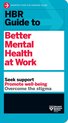 HBR Guide- HBR Guide to Better Mental Health at Work (HBR Guide Series)