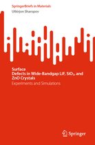 SpringerBriefs in Materials- Surface Defects in Wide-Bandgap LiF, SiO2, and ZnO Crystals