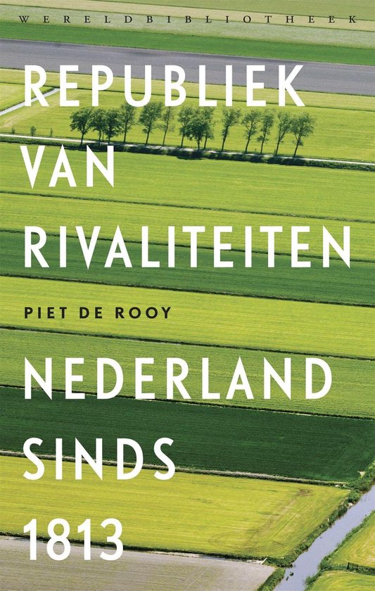 Republiek van rivaliteiten - Piet de Rooy | Do-index.org