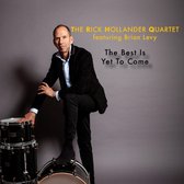 Rick Hollander Quartet Feat. Brian Levy - The Best Is Yet To Come (CD)