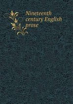 Nineteenth century English prose
