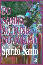 Do samba ao funk do Jorjão