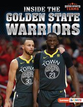 Super Sports Teams (Lerner ™ Sports) - Inside the Golden State Warriors