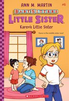 Baby-Sitters Little Sister 6 - Karen's Little Sister (Baby-Sitters Little Sister #6)