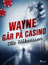 Wayne Lundberg 1 - Wayne går på casino