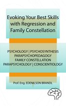 Evoking Your Best Skills with Regression and Family Constellation