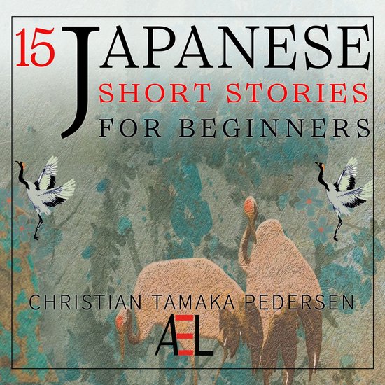 15 Japanese Short Stories for Beginners, Christian Tamaka Pedersen