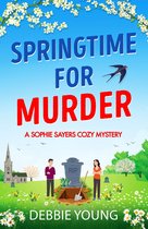 A Sophie Sayers Cozy Mystery 5 - Springtime for Murder