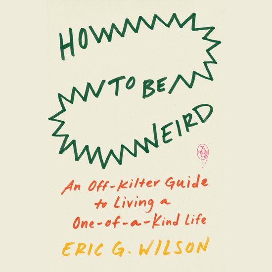 How to Be Weird - cover