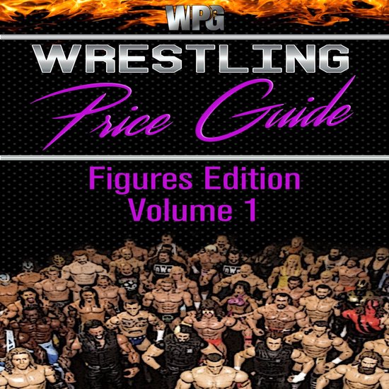 Wrestling Price Guide Figures Edition Volume 1 Martin Burris 