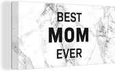 Canvas Schilderij Spreuken - Quotes Best Mom Ever - Marmer - Moederdag - Mam - zwart wit - 80x40 cm - Wanddecoratie