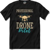 Professional drone pilot | Drone met camera | Mini drones - T-Shirt - Unisex - Zwart - Maat M