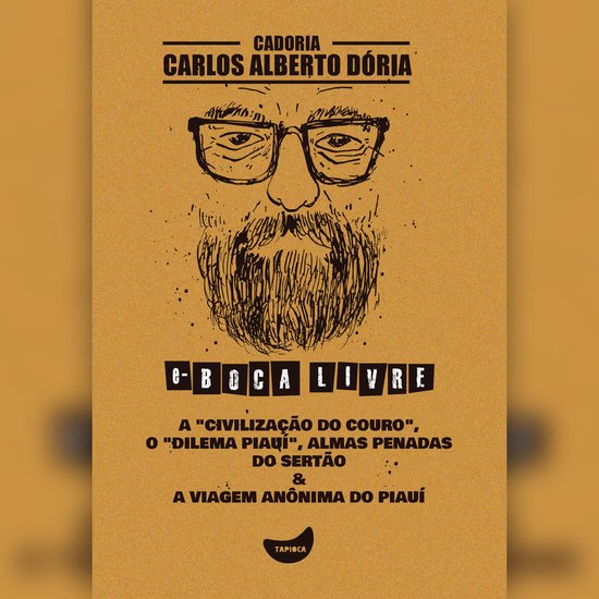 A "civilização do couro", O "dilema Piauí", Almas penadas ... - cover